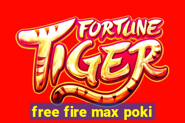 free fire max poki